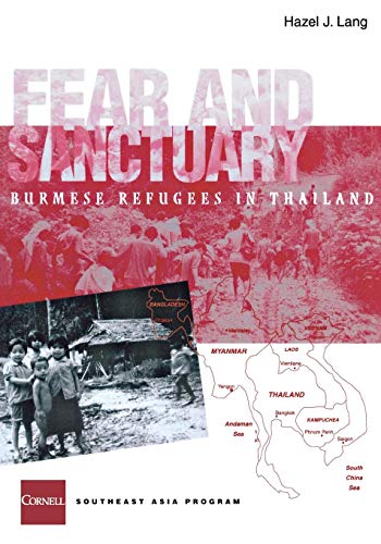 Fear And Sanctuary Burmese Refugees In Thailand (studies On Southeast Asia) [Paperback]