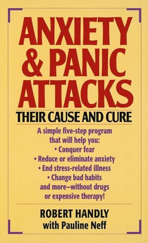 Anxiety &amp Panic Attacks Their Cause and Cure [Paperback]