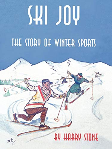 Ski Joy The Story Of Winter Sports [Paperback]