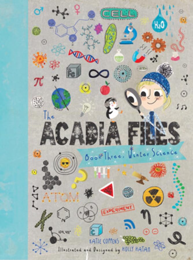 The Acadia Files Book Three, Winter Science [Hardcover]