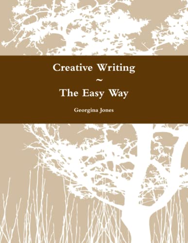 Creative Writing the Easy Way [Paperback]