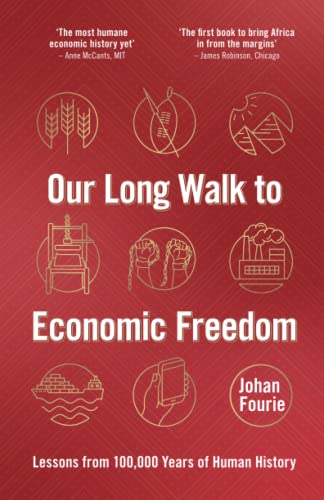 Our Long Walk to Economic Freedom Lessons from 100,000 Years of Human History [Paperback]