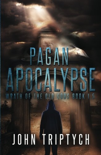 Pagan Apocalypse (wrath Of The Old Gods Book 1.5) [Paperback]