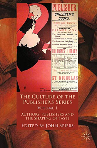 The Culture of the Publishers Series, Volume One Authors, Publishers and the S [Paperback]