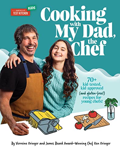 Cooking with My Dad, the Chef 70+ kid-tested, kid-approved (and gluten-free) r [Hardcover]