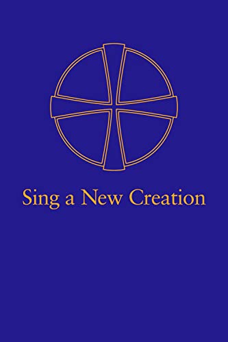 Sing a New Creation A Supplement to Common Praise (1998) [Hardcover]