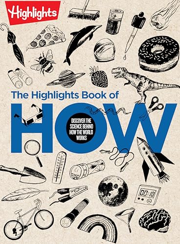The Highlights Book of How Discover the Science Behind How the World Works, Han [Hardcover]