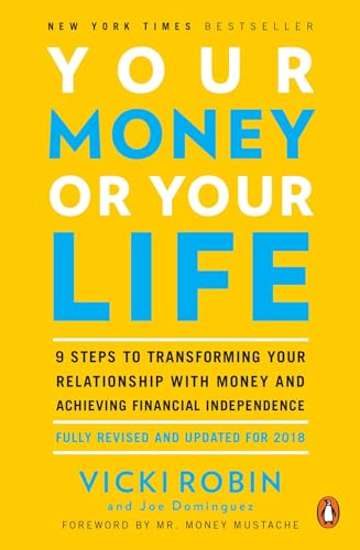 Your Money or Your Life 9 Steps to Transforming Your Relationship with Money an [Paperback]