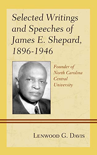 Selected Writings and Speeches of James E. Shepard, 18961946 Founder of North  [Hardcover]
