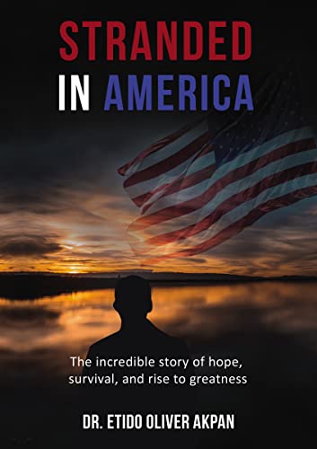 Stranded in America The incredible story of hope, survival, and rise to greatne [Paperback]