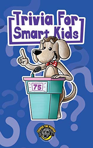 Trivia for Smart Kids  300+ Questions About Sports, History, Food, Fairy Tales, [Hardcover]