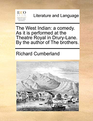 West Indian  A comedy. As it Is performed at the Theatre Royal in Drury-Lane. b [Paperback]
