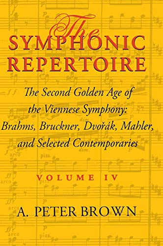 The Symphonic Repertoire, Volume IV The Second Golden Age of the Viennese Symph [Hardcover]