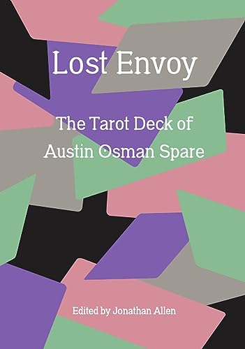 Lost Envoy, revised and updated edition The Tarot Deck of Austin Osman Spare [Paperback]