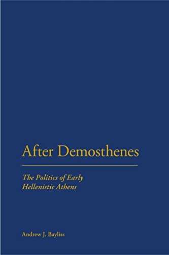 After Demosthenes The Politics of Early Hellenistic Athens [Hardcover]