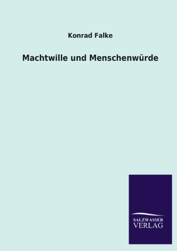 MacHtwille und Menschenwrde [Paperback]