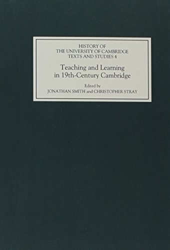 Teaching and Learning in Nineteenth-Century Cambridge [Hardcover]