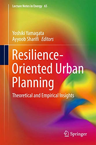Resilience-Oriented Urban Planning Theoretical and Empirical Insights [Hardcover]