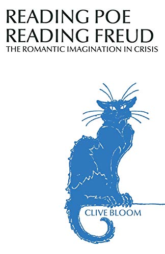 Reading Poe Reading Freud The Romantic Imagination in Crisis [Paperback]