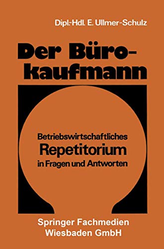 Der Brokaufmann Betriebswirtschaftliches Repetitorium in Fragen und Antworten [Paperback]