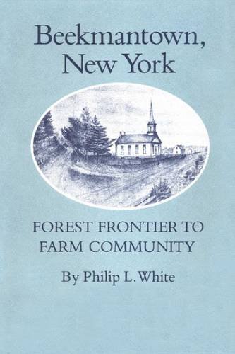 Beekmantown, New York Forest Frontier To Farm Community [Paperback]