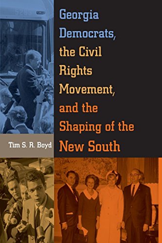 Georgia Democrats, The Civil Rights Movement, And The Shaping Of The New South [Paperback]