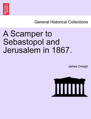 Scamper to Sebastopol and Jerusalem In 1867 [Paperback]