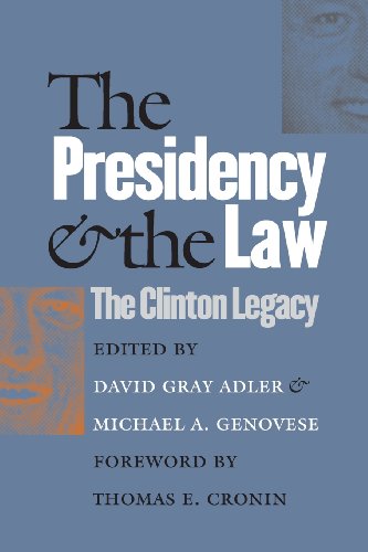 The Presidency And The Law The Clinton Legacy [Paperback]