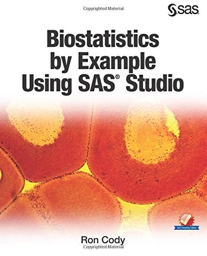 Biostatistics By Example Using Sas Studio [Paperback]