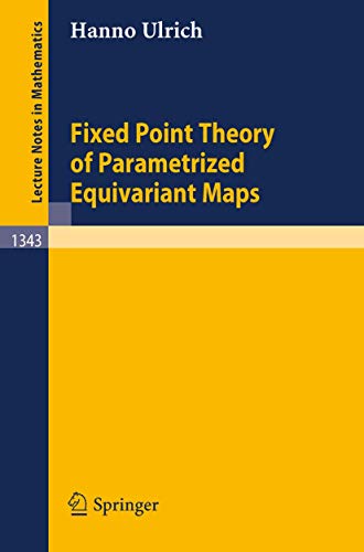 Fixed Point Theory of Parametrized Equivariant Maps [Paperback]