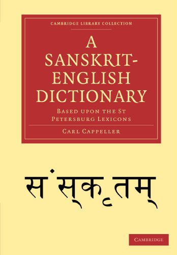 A Sanskrit-English Dictionary Based upon the St Petersburg Lexicons [Paperback]