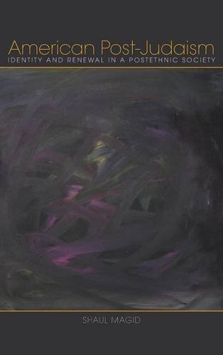 American Post-Judaism Identity and Renewal in a Postethnic Society [Hardcover]