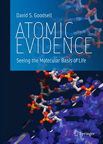 Atomic Evidence Seeing the Molecular Basis of Life [Hardcover]