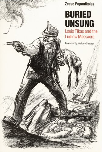 Buried Unsung Louis Tikas And The Ludlow Massacre [Paperback]