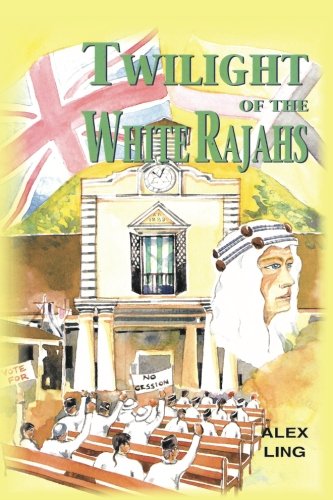 Twilight Of The White Rajahs [Paperback]