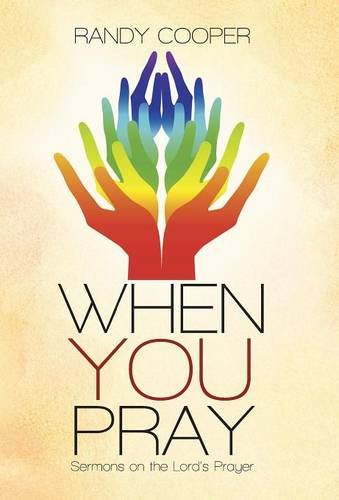When You Pray Sermons On The Lord's Prayer [Hardcover]
