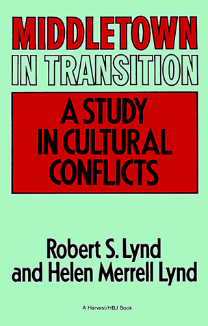 Middletown in Transition A Study in Cultural Conflicts [Paperback]