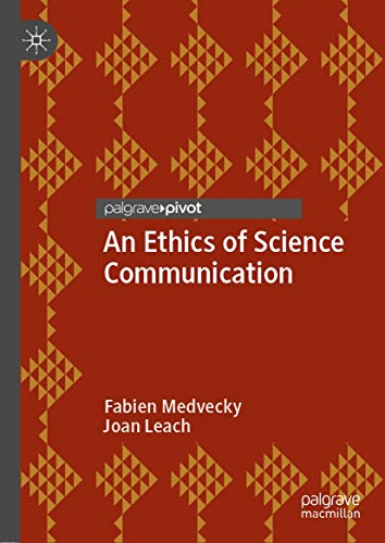 An Ethics of Science Communication [Hardcover]