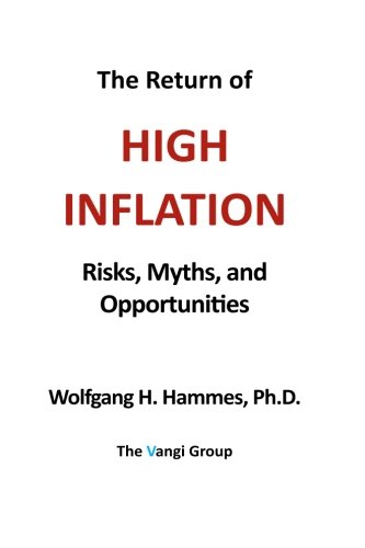 The Return Of High Inflation Risks, Myths, And Opportunities [Paperback]