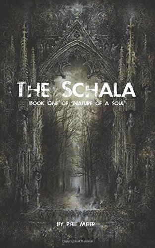 The Schala Book One Of The Nature Of A Soul [Paperback]