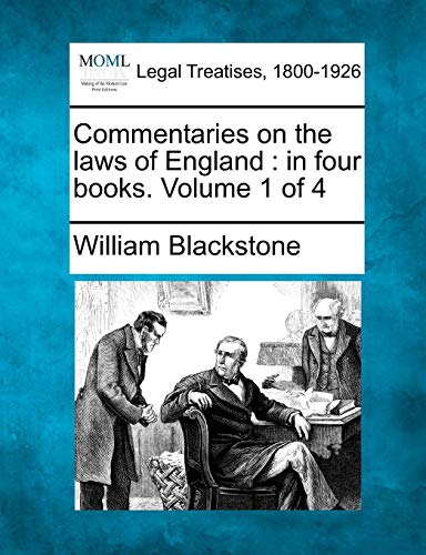 Commentaries On The Laws Of England In Four Books. Volume 1 Of 4 [Paperback]