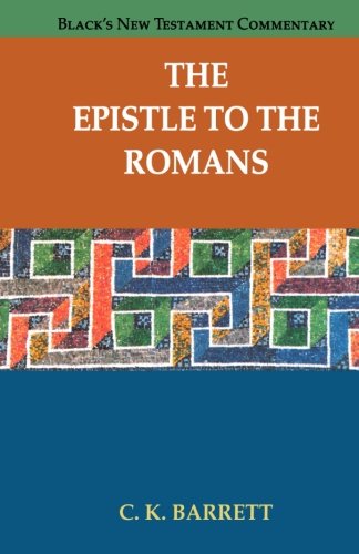 Epistle To The Romans, The (black's New Testament Commentary) [Paperback]