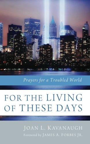 For the Living of These Days  Prayers for a Troubled World [Paperback]