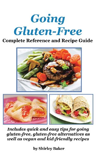 Going Gluten-Free Complete Reference And Recipe Guide [Hardcover]