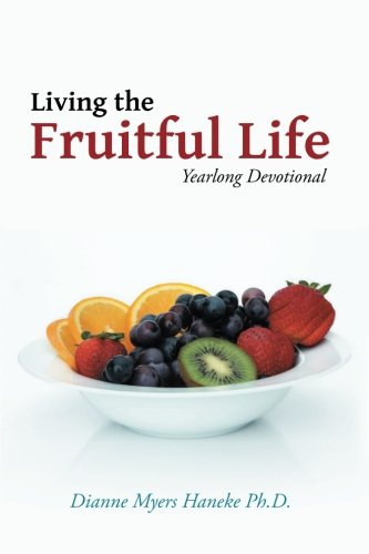 Living the Fruitful Life  Yearlong Devotional [Paperback]