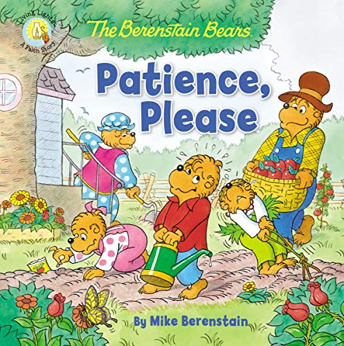 The Berenstain Bears Patience, Please [Paperback]