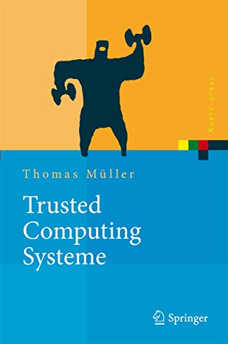 Trusted Computing Systeme Konzepte und Anforderungen [Hardcover]