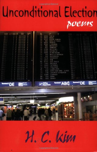 Unconditional Election Poems [Paperback]