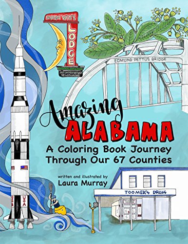 Amazing Alabama A Coloring Book Journey Through Our 67 Counties [Paperback]