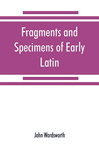 Fragments and Specimens of Early Latin [Paperback]